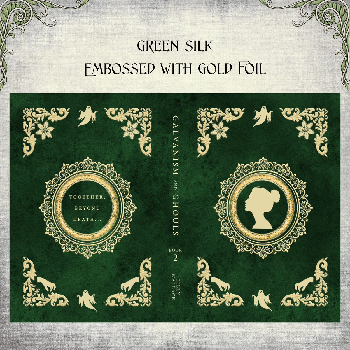 Forest green silk case embossed with gold foil, shown front and back without the dust jacket