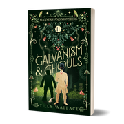 Galvanism and Ghouls paperback