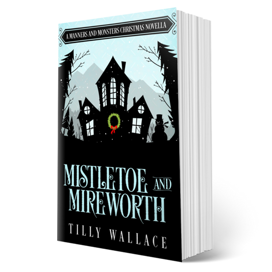 Mistletoe and Mireworth (paperback)