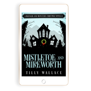 Mistletoe and Mireworth